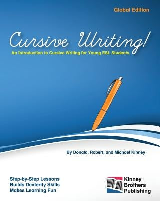 Cursive Writing!: Global Edition by Kinney, Robert