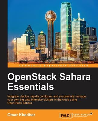 OpenStack Sahara Essentials by Khedher, Omar