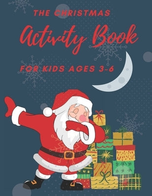 The Christmas Activity Book for Kids Ages 3-6: Children's Christmas Activities Book: Coloring, Mazes, Addition ... And Get Away A gift for girls and b by Planet, Activity