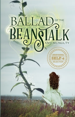Ballad of the Beanstalk by McNulty, Amy