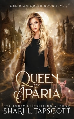 Queen of Aparia by Tapscott, Shari L.