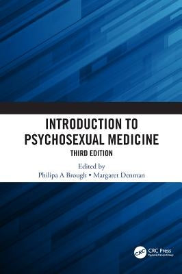 Introduction to Psychosexual Medicine: Third Edition by Brough, Philipa
