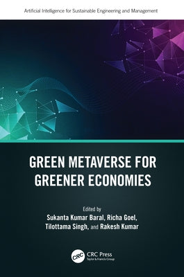 Green Metaverse for Greener Economies by Baral, Sukanta Kumar