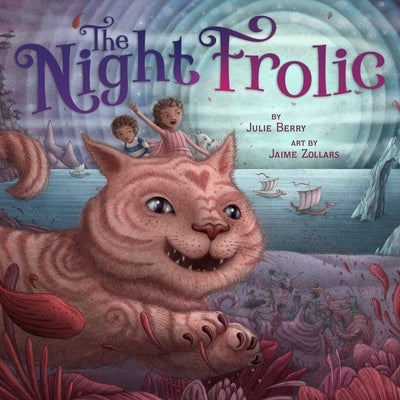 The Night Frolic by Berry, Julie