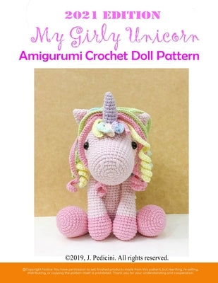 My Girly Unicorn Amigurumi Crochet Doll Pattern 2021 by Pedicini, J.