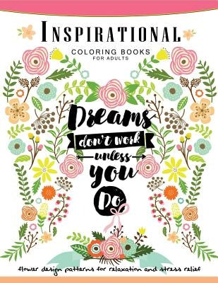 Inspirational Coloring Book for Adults: Flower, Floral and Animals Design with positive quotes by Adult Coloring Book