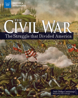The Civil War: The Struggle That Divided America by Dodge Cummings, Judy