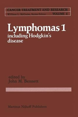 Lymphomas 1: Including Hodgkin's Disease by Bennett, John M.
