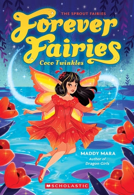 Coco Twinkles: (Forever Fairies #3) by Mara, Maddy