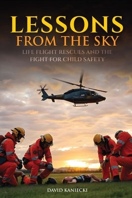 Lessons from the Sky by Kaniecki, David