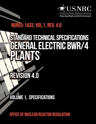 Standard Technical Specifications: General Electric BWR/4 Plants by Office of Nuclear Reactor Regulation