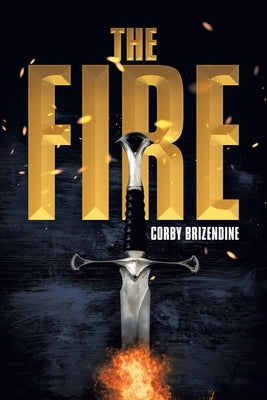 The Fire by Brizendine, Corby
