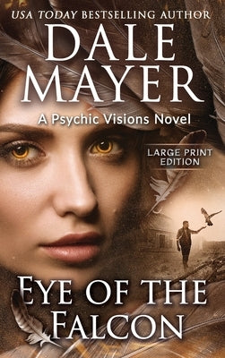 Eye of the Falcon: A Psychic Visions Novel by Mayer, Dale