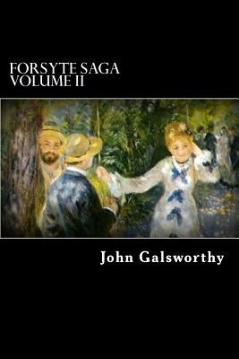 Forsyte Saga Volume II: Indian Summer of a Forsyte, and In Chancery by Struik, Alex