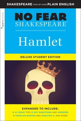 Hamlet: No Fear Shakespeare Deluxe Student Edition: Volume 26 by Sparknotes