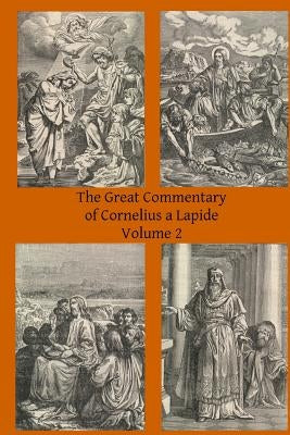 The Great Commentary of Cornelius a Lapide by Mossman Ba, Thomas W.
