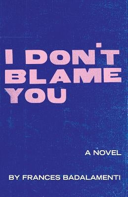 I Don't Blame You by Badalamenti, Frances