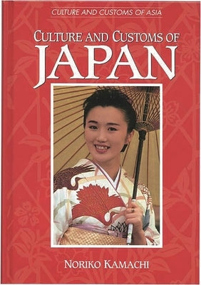 Culture and Customs of Japan by Kamachi, Noriko