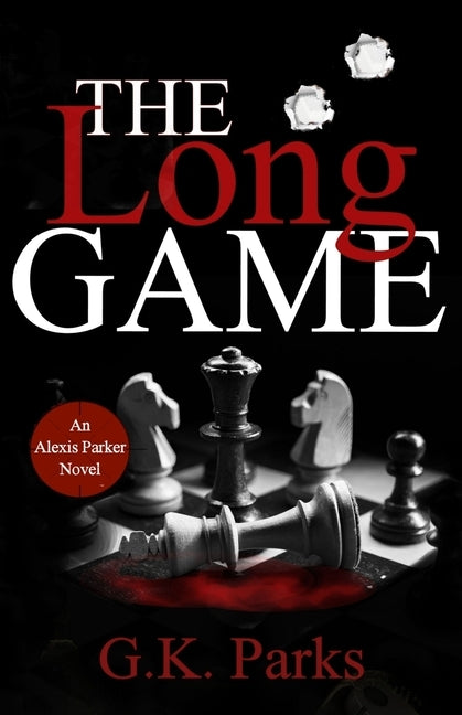 The Long Game by Parks, G. K.