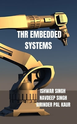 Embedded Systems Unveiled by Singh, Navdeep