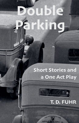 Double Parking by Fuhr, T. D.