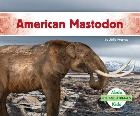 American Mastodon by Murray, Julie