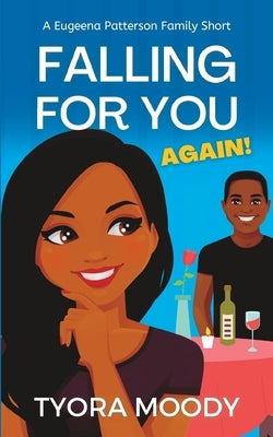 Falling For You Again! by Moody, Tyora