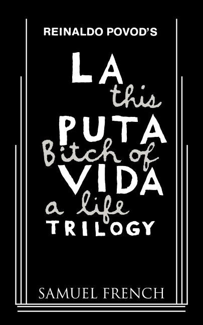 La Puta Vida Trilogy by Povod, Reinaldo