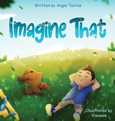 Imagine That by Torres, Angie