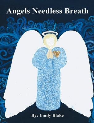 Angels Needless Breath by Blake, Emily