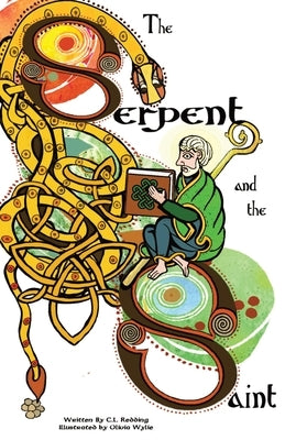 The Serpent and the Saint by Redding, CL L.