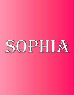 Sophia: 100 Pages 8.5" X 11" Personalized Name on Notebook College Ruled Line Paper by Rwg