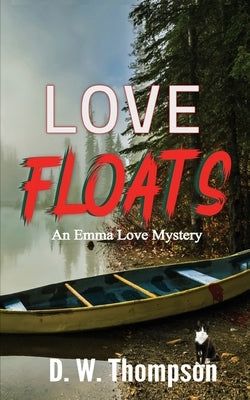Love Floats by Thompson, D. W.