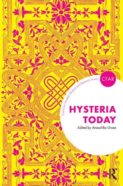 Hysteria Today by Grose, Anouchka