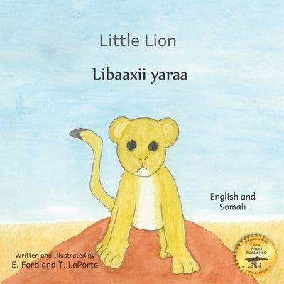 Little Lion: Where's My Mama in Somali and English by Laporte, T.