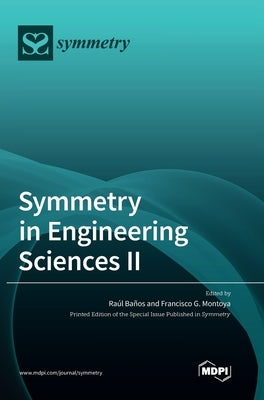 Symmetry in Engineering Sciences II by Baños, Raúl