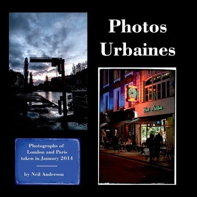 Photos Urbaines by Anderson, Neil