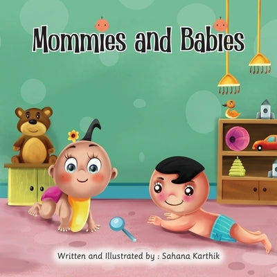 Mommies and Babies by Karthik, Sahana
