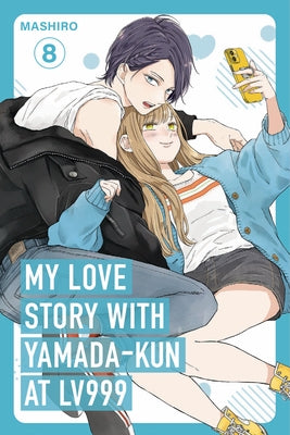My Love Story with Yamada-Kun at Lv999 Volume 8 by Mashiro
