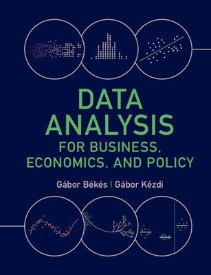 Data Analysis for Business, Economics, and Policy by Békés, Gábor