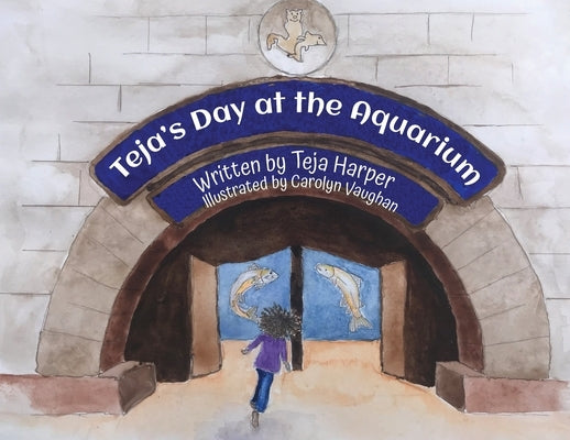 Teja's Day at the Aquarium by Harper, Teja