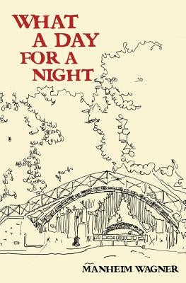 What a Day for a Night by Wagner, Manheim