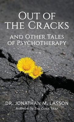 Out of the Cracks and Other Tales of Psychotherapy by Lasson, Jonathan