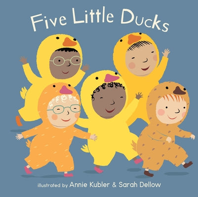 Five Little Ducks by Kubler, Annie