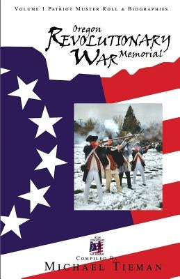 Oregon Revolutionary War Memorial by Tieman, Michael L.