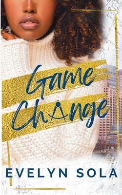 Game Change by Sola, Evelyn