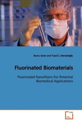 Fluorinated Biomaterials by Saner, Burcu