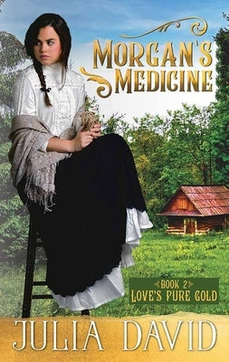 Morgan's Medicine by David, Julia
