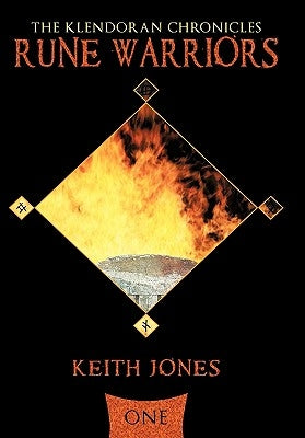 Rune Warriors: The Klendoran Chronicles Book One by Jones, Keith