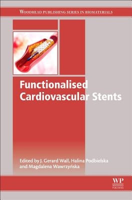 Functionalised Cardiovascular Stents by Wall, Gerard